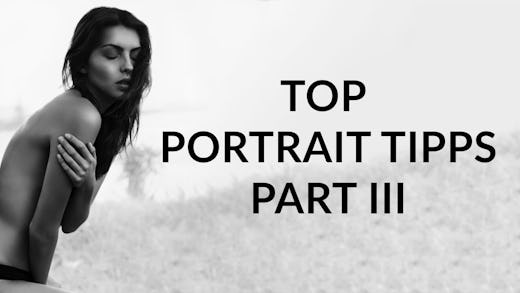 MEINE TOP TIPPS FUER BESSERE PORTRAITS III - FOTOGRAFIEREN LERNEN (BQ).bVESuNKe