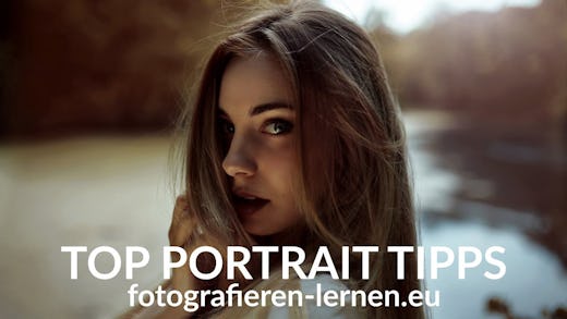 MEINE-TOP-TIPPS-FUeR-BESSERE-PORTRAITS-FOTOGRAFIEREN-LERNEN-BQ.CBney7rU